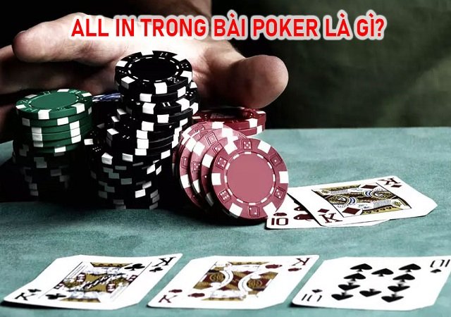 Khái niệm all in poker là gì